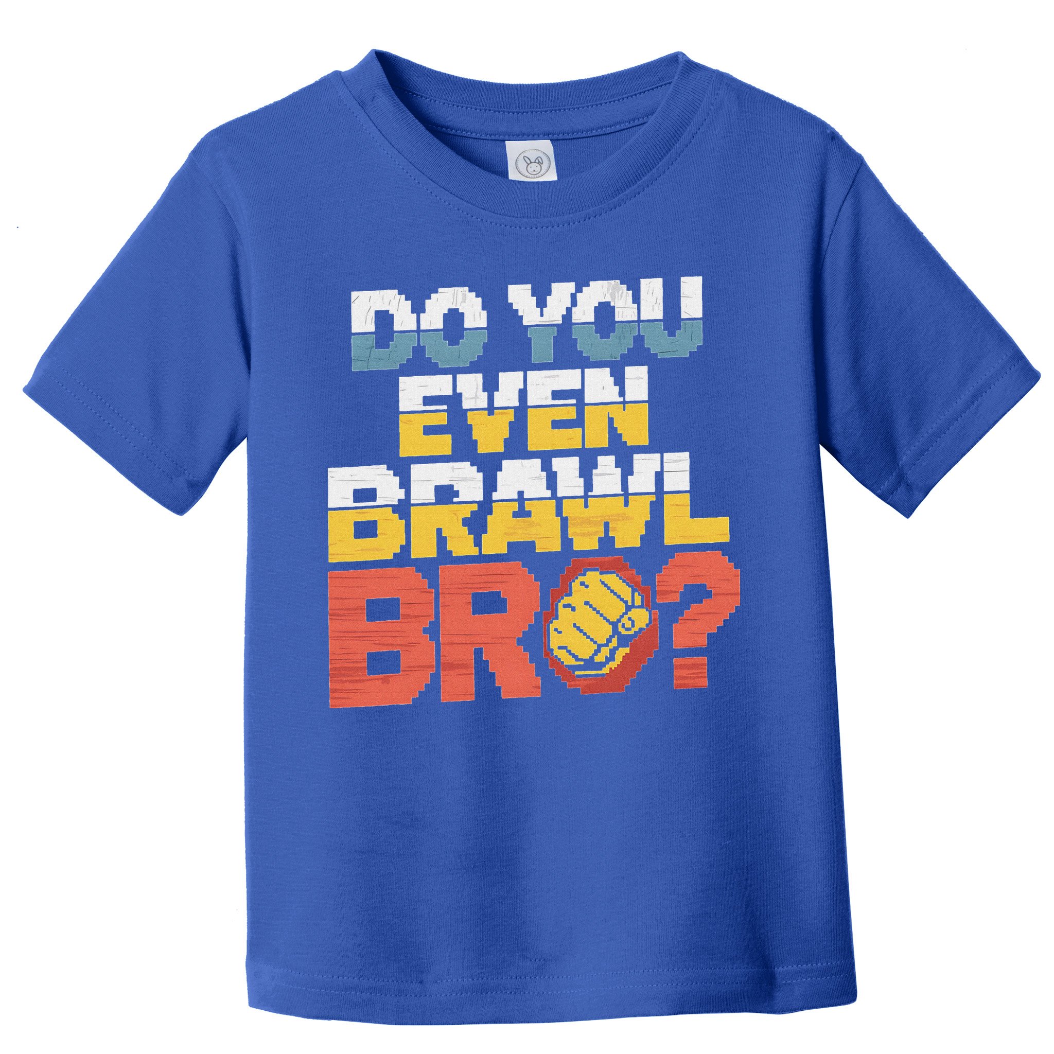 Do You Even Brawl Bro Gamer Toddler T-Shirt