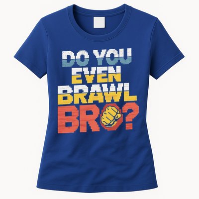 Do You Even Brawl Bro Gamer Womens T-Shirt