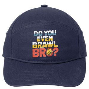 Do You Even Brawl Bro Gamer 7-Panel Snapback Hat