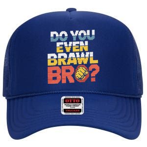 Do You Even Brawl Bro Gamer High Crown Mesh Back Trucker Hat