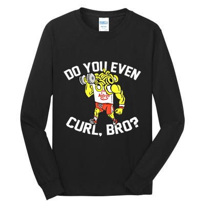 Do You Even Curl Bro? Funny Curling Gift Tall Long Sleeve T-Shirt