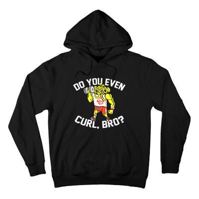 Do You Even Curl Bro? Funny Curling Gift Tall Hoodie