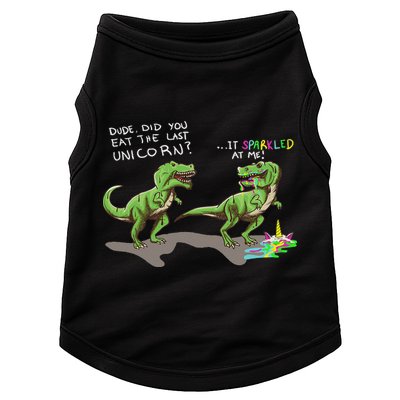 Did You Eat The Last Unicorn It Sparkled At Me! Dinosaur Doggie Tank