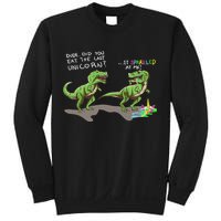 Did You Eat The Last Unicorn It Sparkled At Me! Dinosaur Sweatshirt