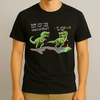 Did You Eat The Last Unicorn It Sparkled At Me! Dinosaur T-Shirt
