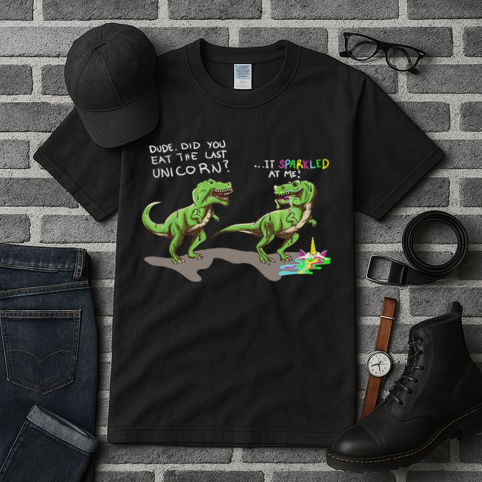 Did You Eat The Last Unicorn It Sparkled At Me! Dinosaur Tall T-Shirt