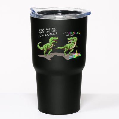 Did You Eat The Last Unicorn It Sparkled At Me! Dinosaur Tumbler