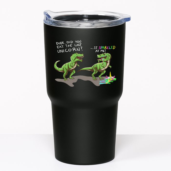 Did You Eat The Last Unicorn It Sparkled At Me! Dinosaur Tumbler