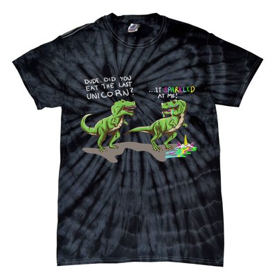 Did You Eat The Last Unicorn It Sparkled At Me! Dinosaur Tie-Dye T-Shirt