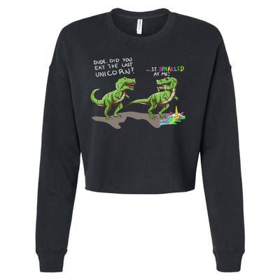 Did You Eat The Last Unicorn It Sparkled At Me! Dinosaur Cropped Pullover Crew