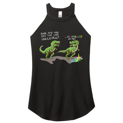 Did You Eat The Last Unicorn It Sparkled At Me! Dinosaur Women's Perfect Tri Rocker Tank
