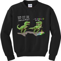 Did You Eat The Last Unicorn It Sparkled At Me! Dinosaur Kids Sweatshirt