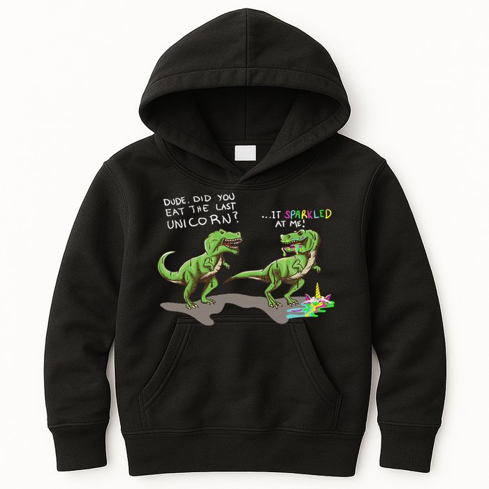 Did You Eat The Last Unicorn It Sparkled At Me! Dinosaur Kids Hoodie