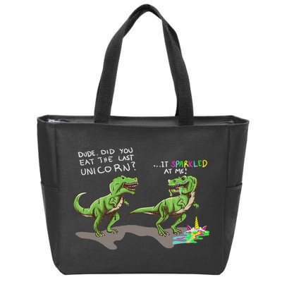 Did You Eat The Last Unicorn It Sparkled At Me! Dinosaur Zip Tote Bag