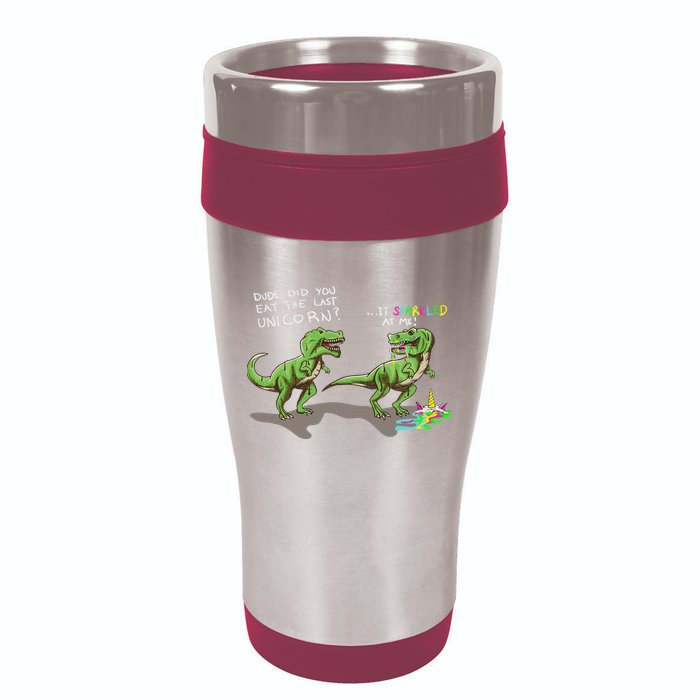 Did You Eat The Last Unicorn It Sparkled At Me! Dinosaur 16oz Travel Tumbler