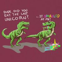 Did You Eat The Last Unicorn It Sparkled At Me! Dinosaur 16oz Travel Tumbler
