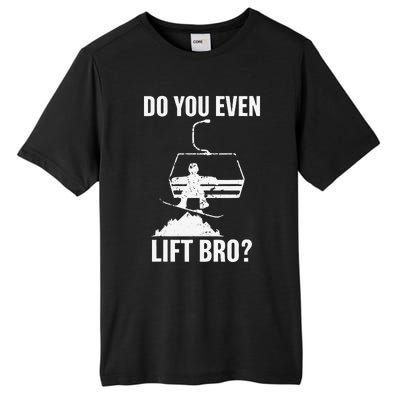 Do You Even Lift Bro Snowboard Snowboarding Funny Tall Fusion ChromaSoft Performance T-Shirt