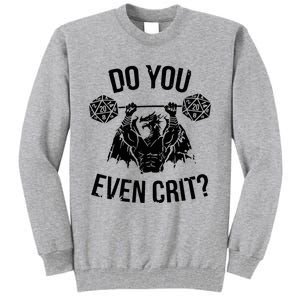 Do You Even Crit Funny Design Tall Sweatshirt