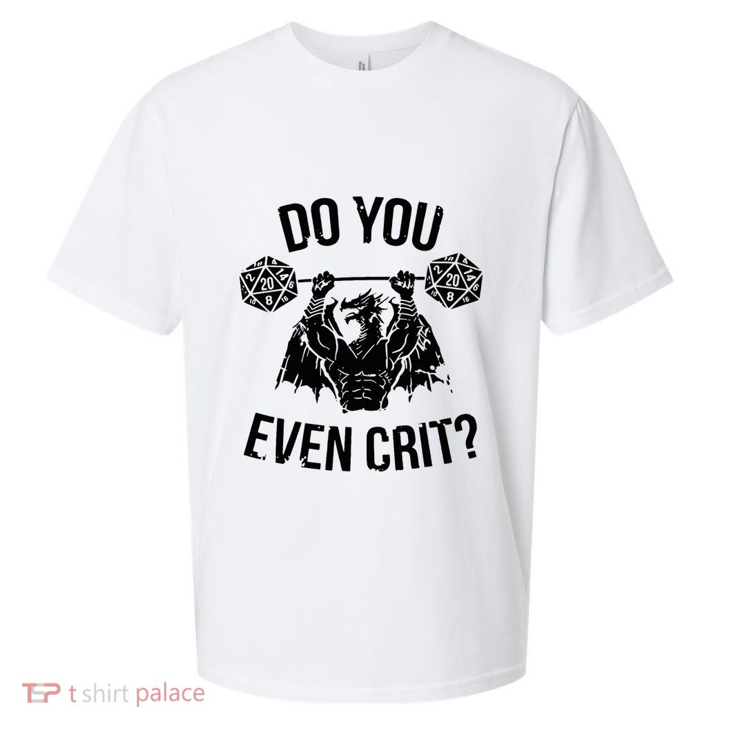 Do You Even Crit Funny Design Sueded Cloud Jersey T-Shirt