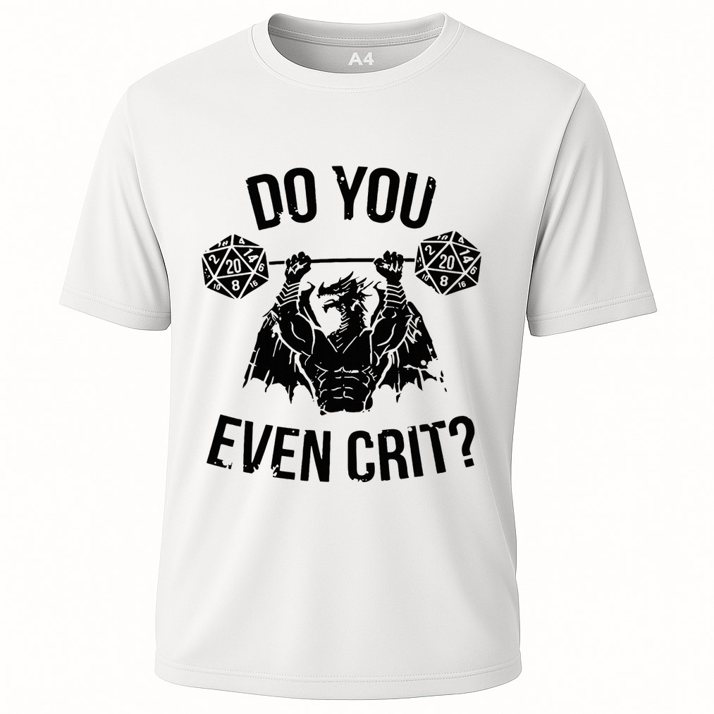 Do You Even Crit Funny Design Cooling Performance Crew T-Shirt