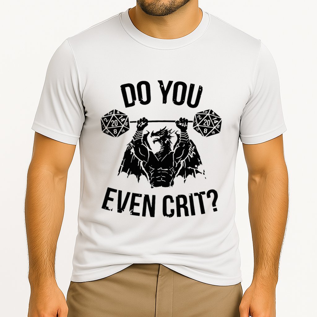Do You Even Crit Funny Design Cooling Performance Crew T-Shirt