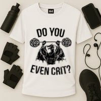 Do You Even Crit Funny Design Cooling Performance Crew T-Shirt