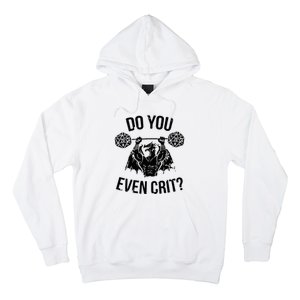 Do You Even Crit Funny Design Hoodie