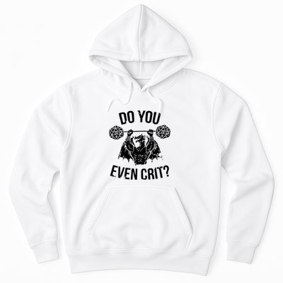 Do You Even Crit Funny Design Hoodie