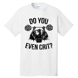 Do You Even Crit Funny Design Tall T-Shirt