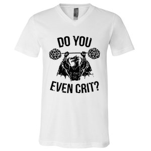 Do You Even Crit Funny Design V-Neck T-Shirt