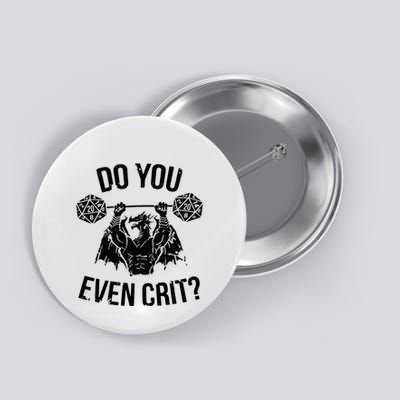 Do You Even Crit Funny Design Button