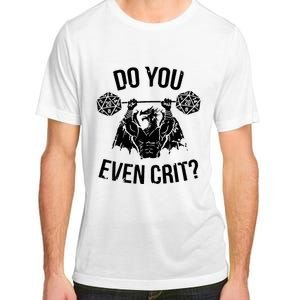 Do You Even Crit Funny Design Adult ChromaSoft Performance T-Shirt