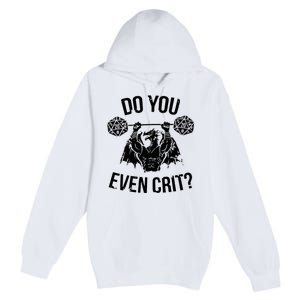 Do You Even Crit Funny Design Premium Pullover Hoodie