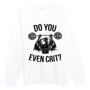 Do You Even Crit Funny Design Premium Crewneck Sweatshirt