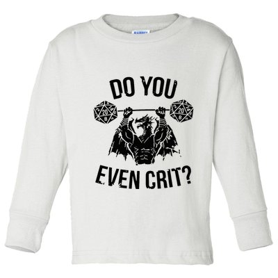 Do You Even Crit Funny Design Toddler Long Sleeve Shirt
