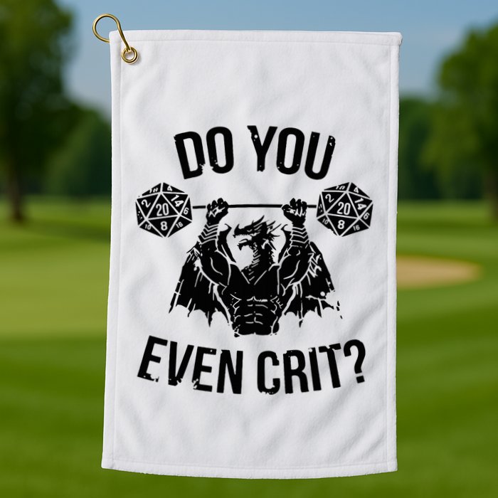 Do You Even Crit Funny Design Golf Towel