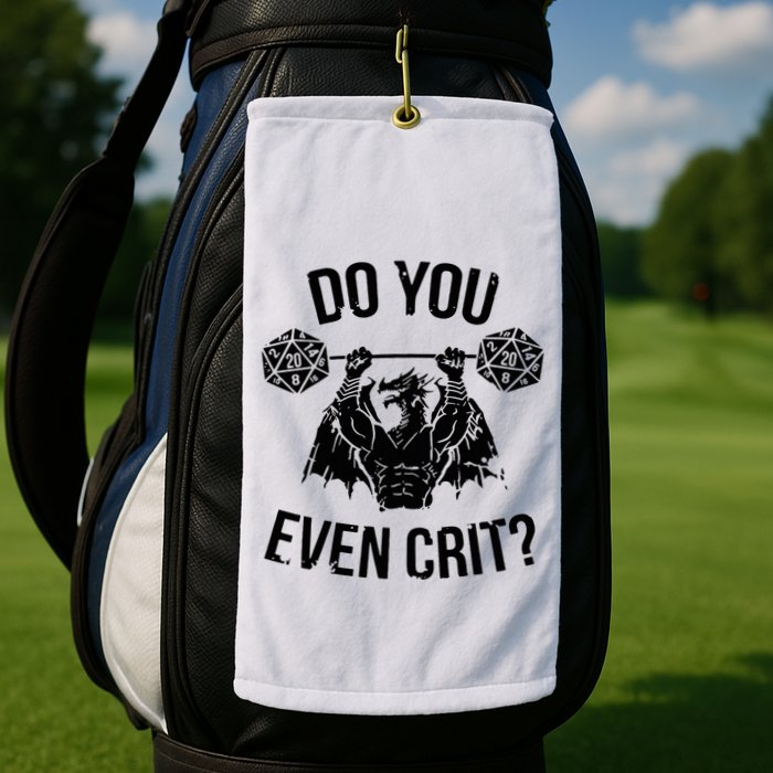 Do You Even Crit Funny Design Golf Towel