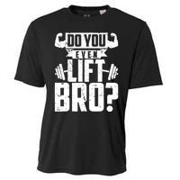 Do You Even Lift Bro Funny Gym Cooling Performance Crew T-Shirt