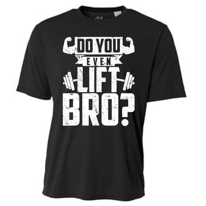 Do You Even Lift Bro Funny Gym Cooling Performance Crew T-Shirt