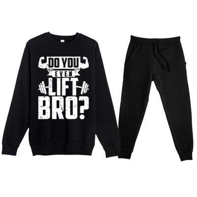 Do You Even Lift Bro Funny Gym Premium Crewneck Sweatsuit Set