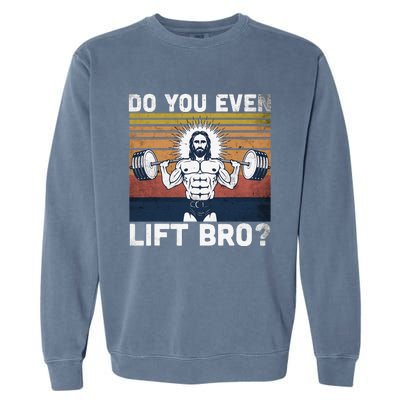 Do You Even Lift Bro Jesus Gym Shoes Garment-Dyed Sweatshirt