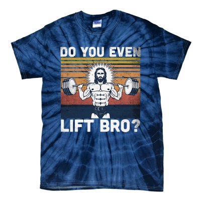 Do You Even Lift Bro Jesus Gym Shoes Tie-Dye T-Shirt