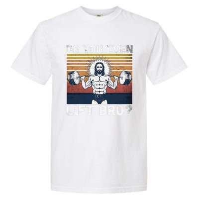 Do You Even Lift Bro Jesus Gym Shoes Garment-Dyed Heavyweight T-Shirt