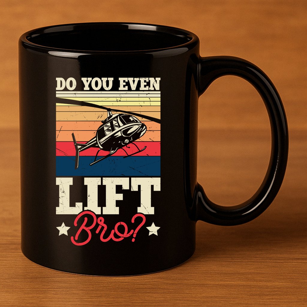 Do You Even Lift Bro Funny Gift For Pilots 11oz C Handle Ceramic Mug