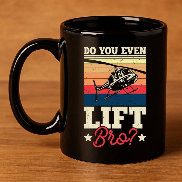 Do You Even Lift Bro Funny Gift For Pilots 11oz C Handle Ceramic Mug