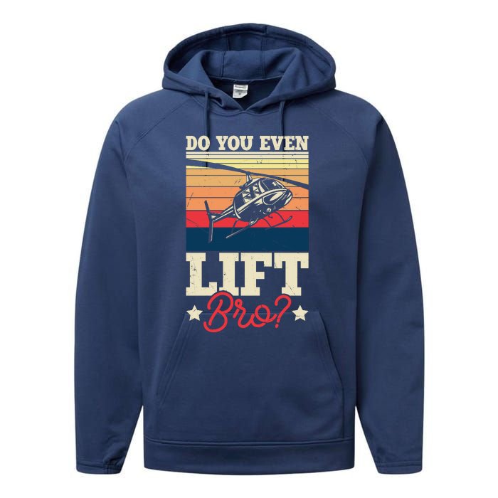 Do You Even Lift Bro Funny Gift For Pilots Performance Fleece Hoodie