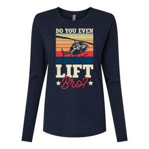 Do You Even Lift Bro Funny Gift For Pilots Womens Cotton Relaxed Long Sleeve T-Shirt