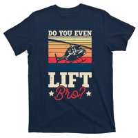 Do You Even Lift Bro Funny Gift For Pilots T-Shirt