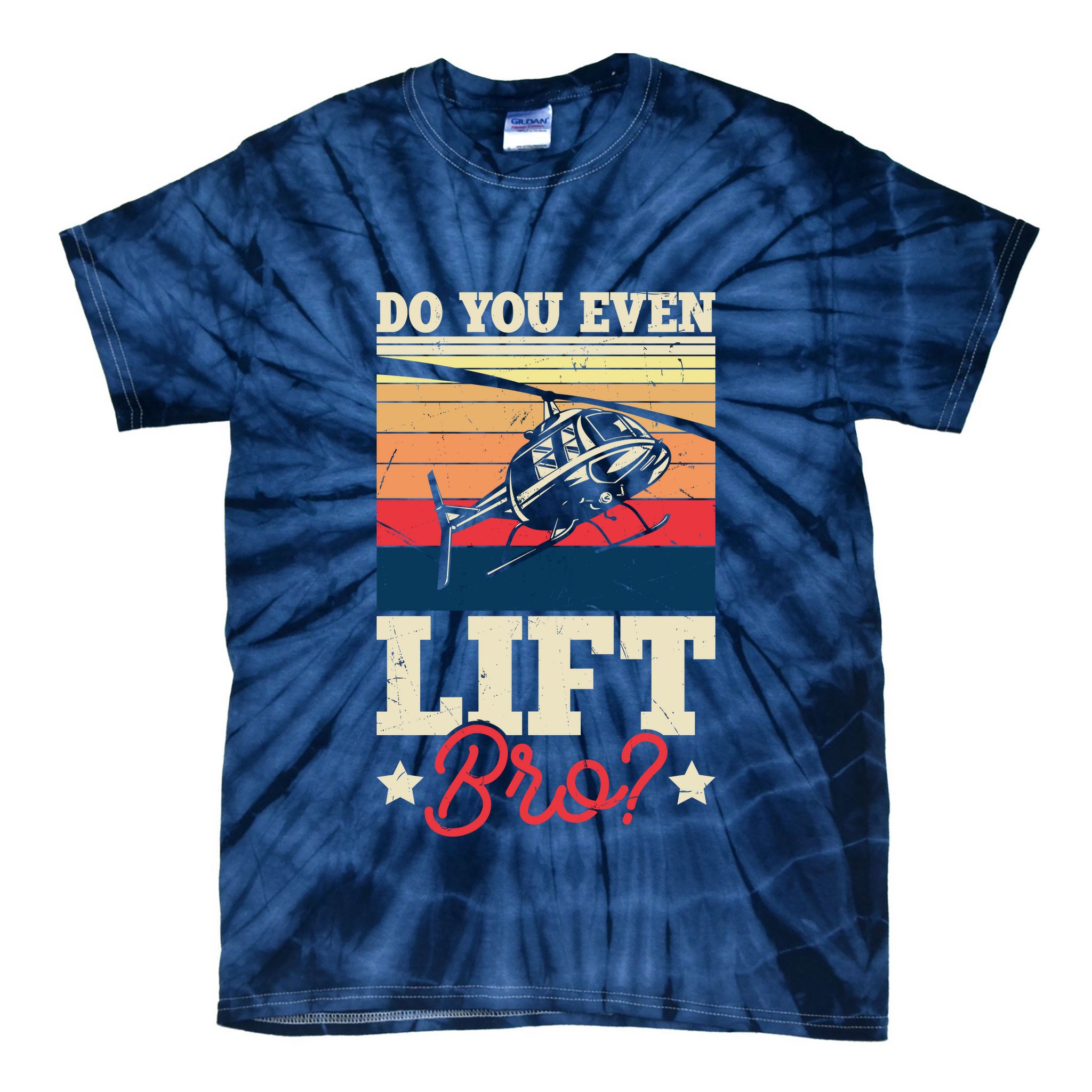 Do You Even Lift Bro Funny Gift For Pilots Tie-Dye T-Shirt
