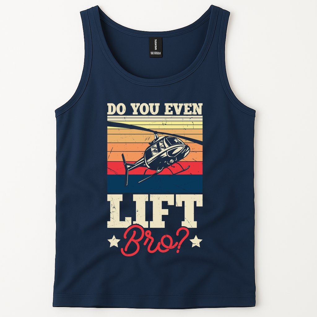 Do You Even Lift Bro Funny Gift For Pilots Tank Top